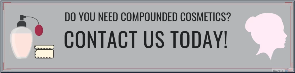 Contact Us for Compounded Cosmetics Today | Burt's Pharmacy and Compounding Lab