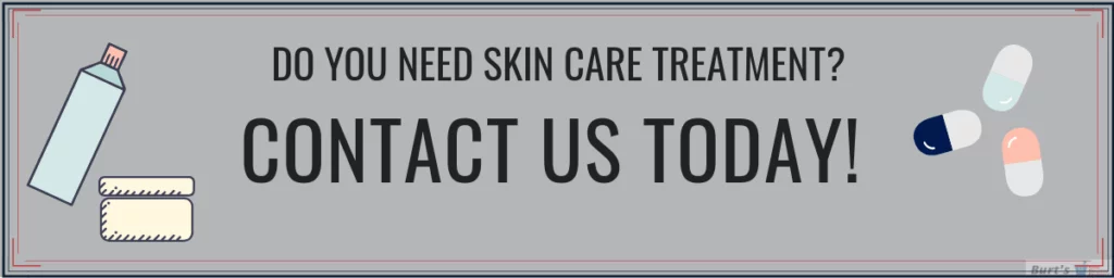 Contact Us for Compounded Skin Treatment | Burt's Pharmacy and Compounding Lab