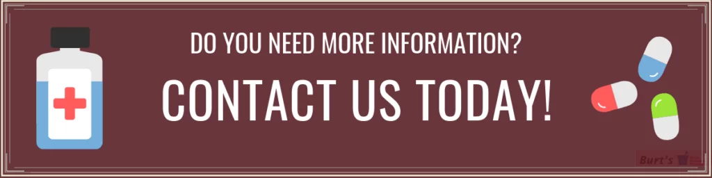 Contact Us For More Information on Prescriptions - Burt's Pharmacy and Compounding Lab